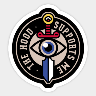 THE HOOD SUPPORT ME Sticker